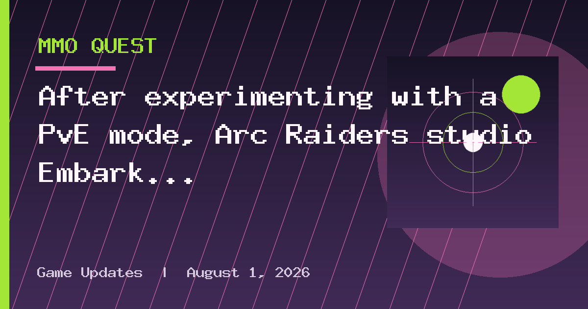 After experimenting with a PvE mode, Arc Raiders studio Embark says it’s