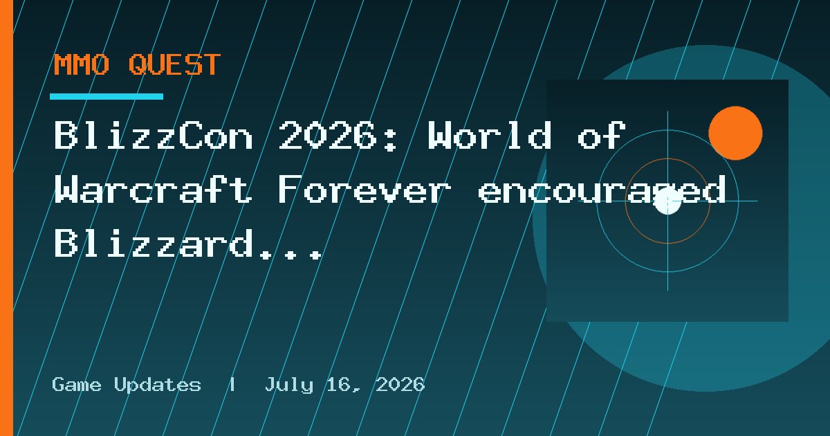 BlizzCon 2026: World of Warcraft Forever encouraged Blizzard to ‘go again!