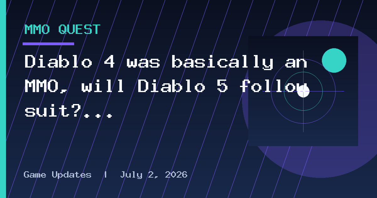 Diablo 4 was basically an MMO, will Diablo 5 follow suit? Blizzard is being