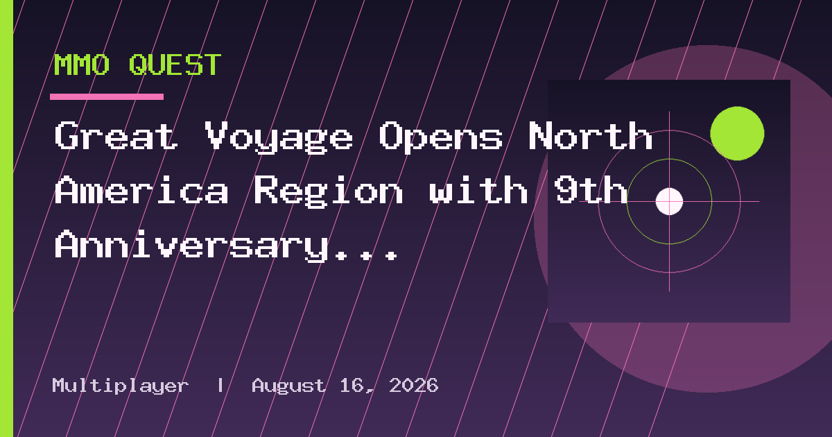 Great Voyage Opens North America Region with 9th Anniversary Update