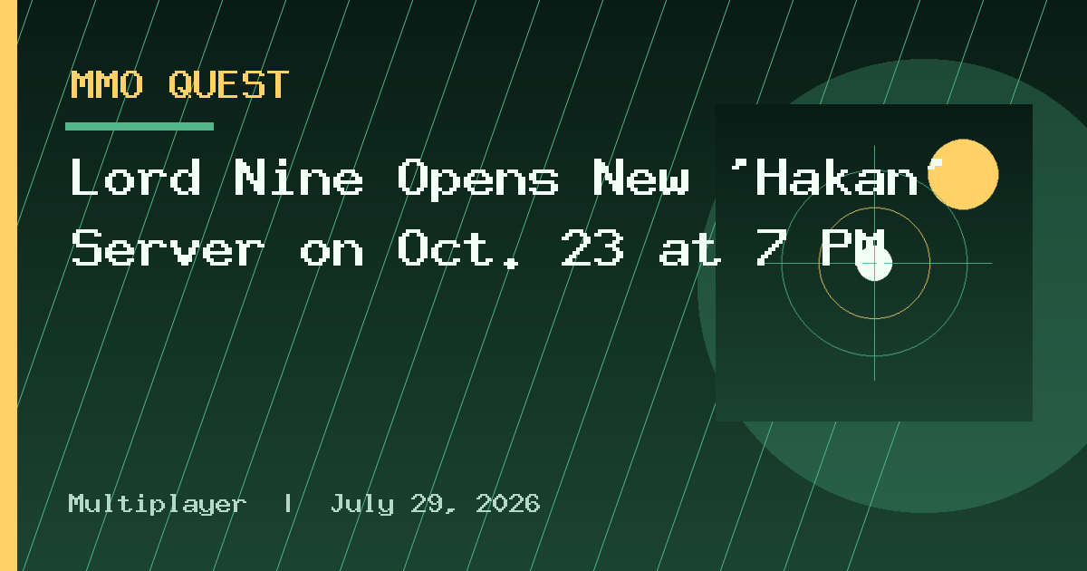 Lord Nine Opens New 'Hakan' Server on Oct. 23 at 7 PM