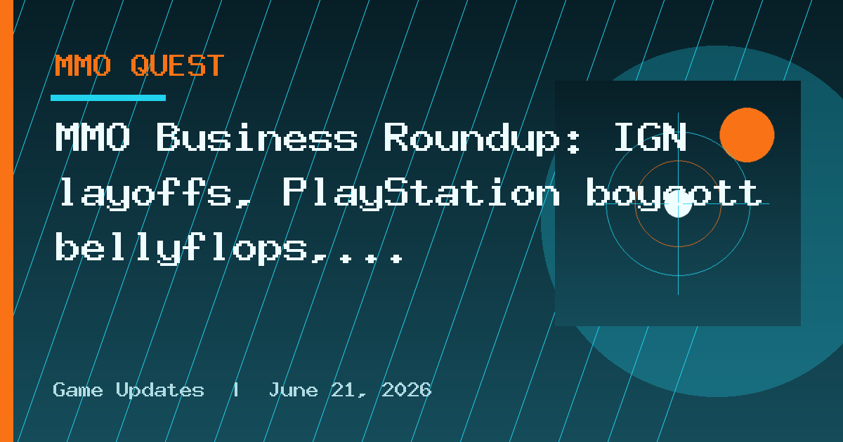 MMO Business Roundup: IGN layoffs, PlayStation boycott bellyflops, and AI