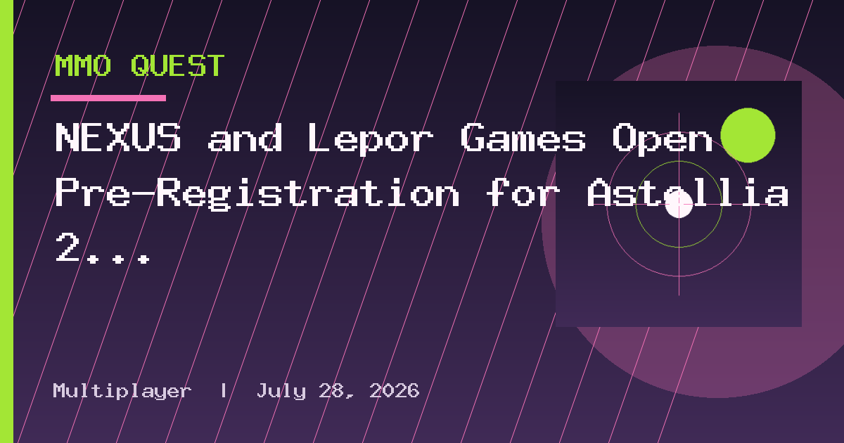 NEXUS and Lepor Games Open Pre-Registration for Astellia 2