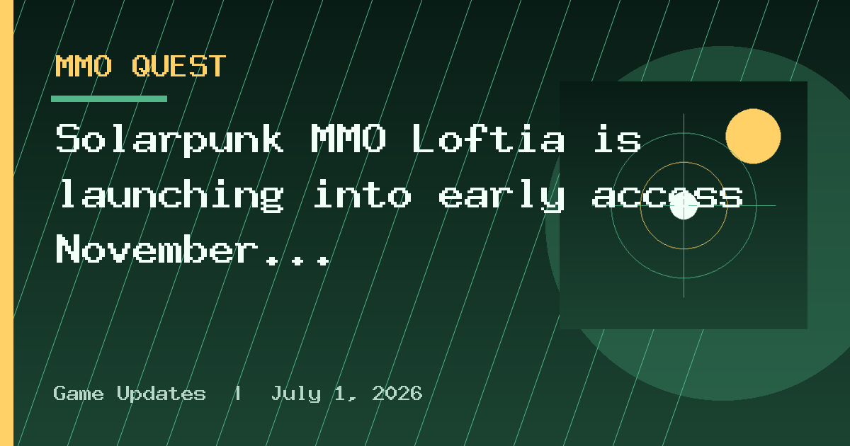 Solarpunk MMO Loftia is launching into early access November 3