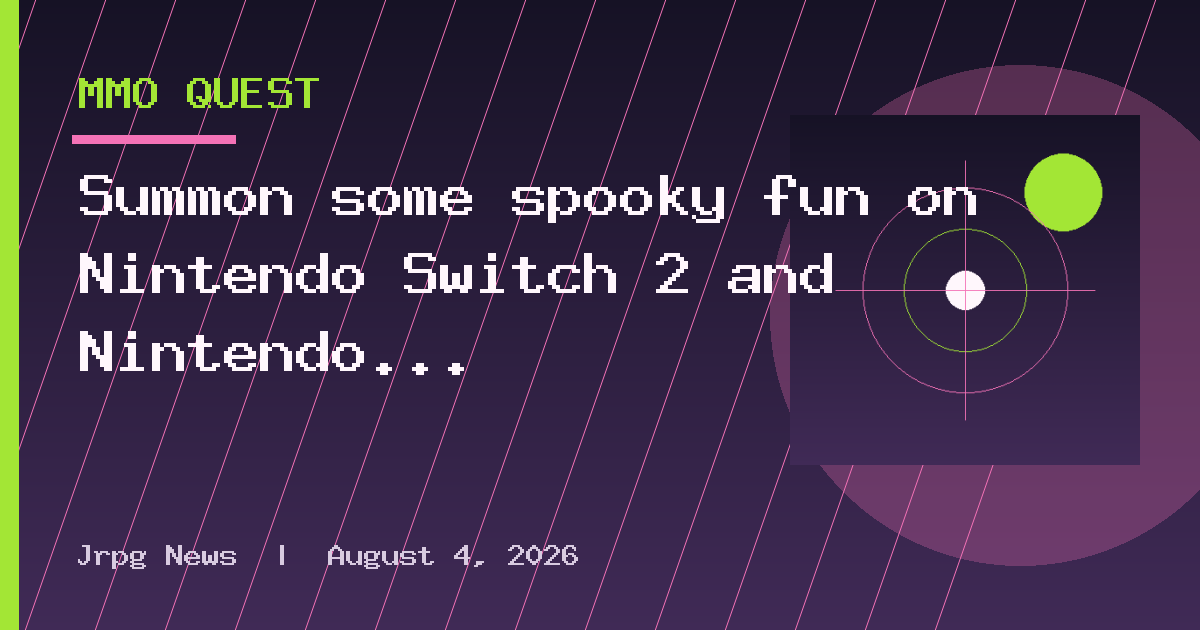 Summon some spooky fun on Nintendo Switch 2 and Nintendo Switch!
