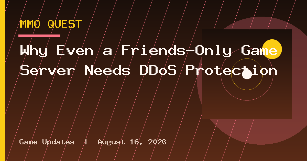 Why Even a Friends-Only Game Server Needs DDoS Protection
