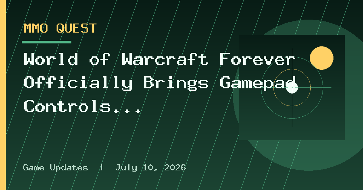World of Warcraft Forever Officially Brings Gamepad Controls Blizzard's MMO