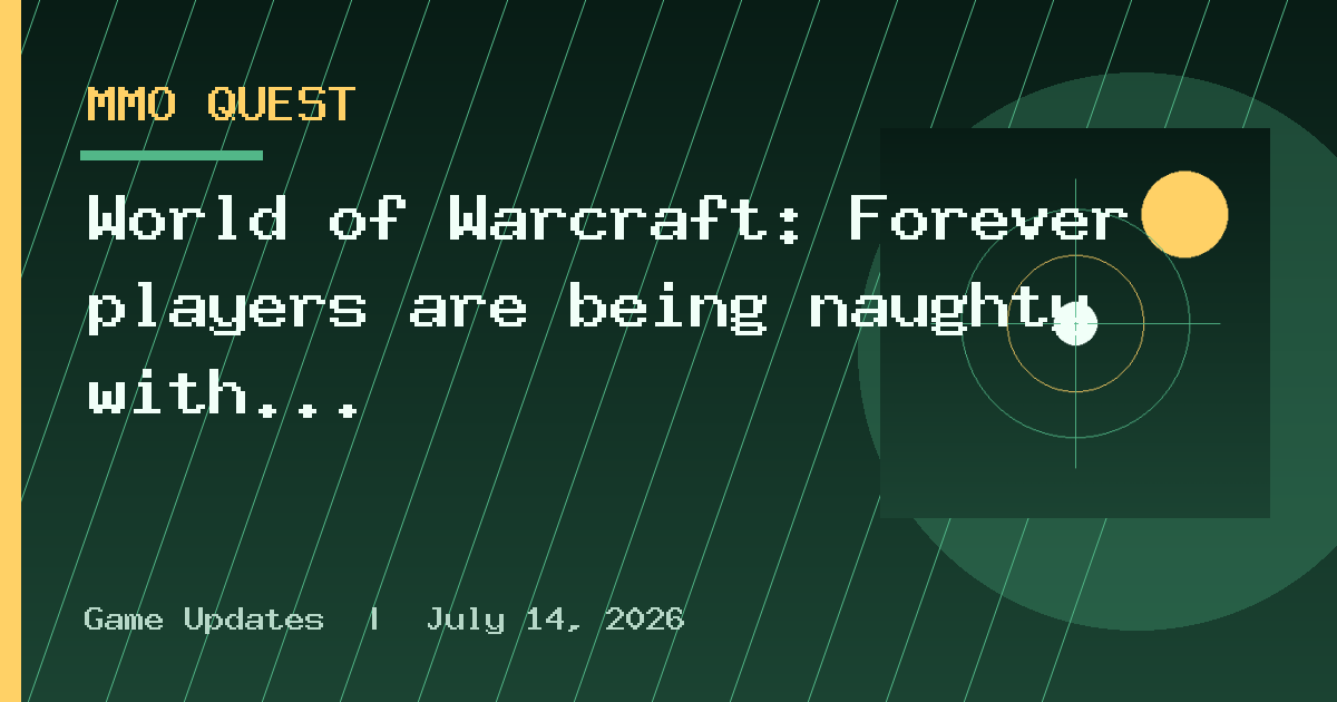 World of Warcraft: Forever players are being naughty with the new naming system