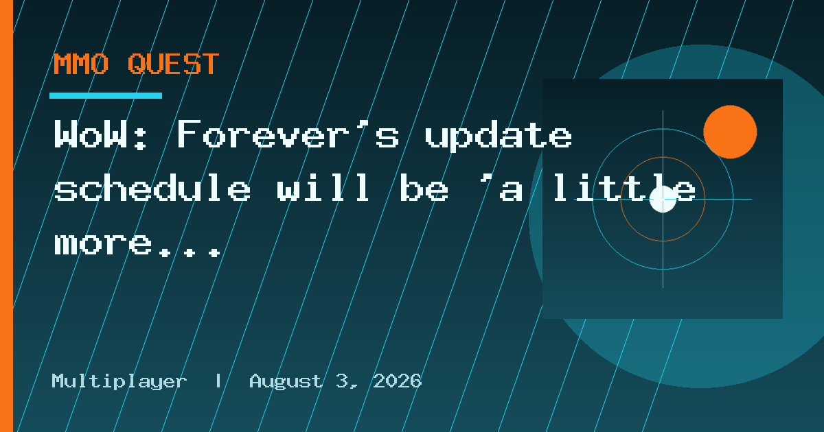 WoW: Forever's update schedule will be 'a little more laid back' than the main